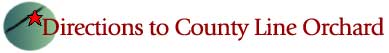 Directions to County Line Orchard